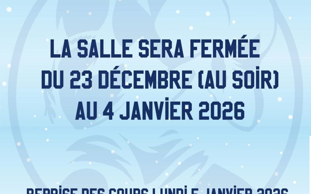 Fermeture pour la fin de l’année 2025: